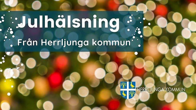 Herrljunga Kommuns Digitala Julhälsning 2021 - Herrljunga Kommun